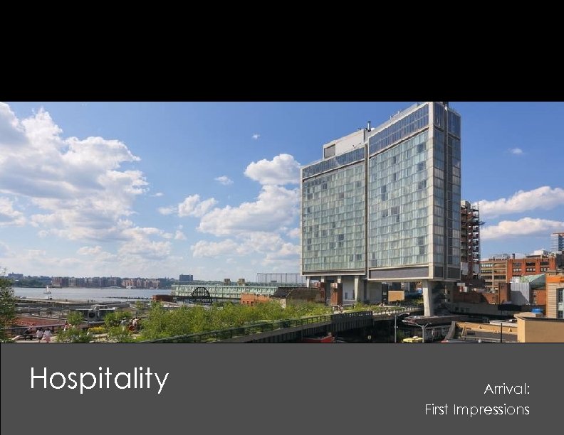 Hospitality Arrival: First Impressions 