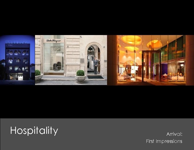 Hospitality Arrival: First Impressions 