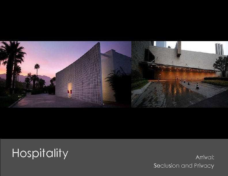Hospitality Arrival: Seclusion and Privacy 