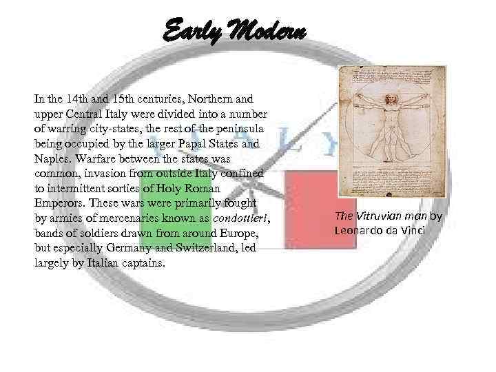 Early Modern In the 14 th and 15 th centuries, Northern and upper Central