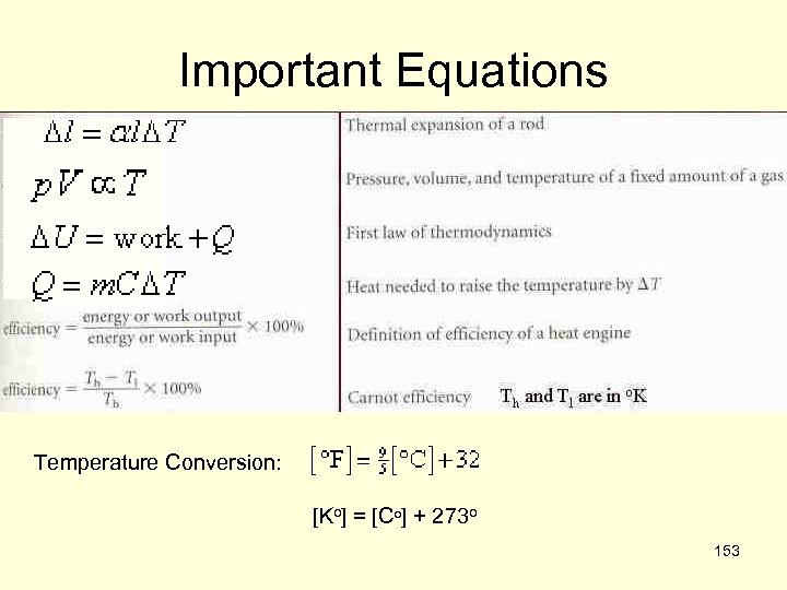 Important Equations AAA Temperature Conversion: [Ko] = [Co] + 273 o 153 