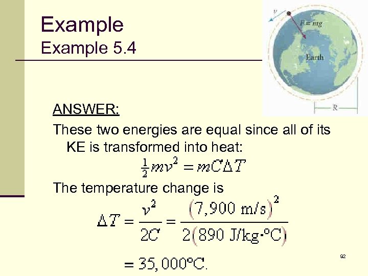 Example 5. 4 ANSWER: These two energies are equal since all of its KE