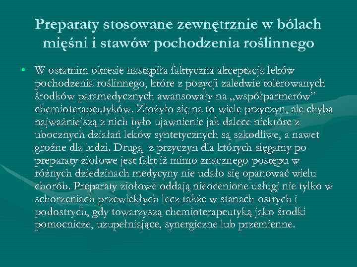 Preparaty stosowane zewnętrznie w bólach mięśni i stawów pochodzenia roślinnego • W ostatnim okresie