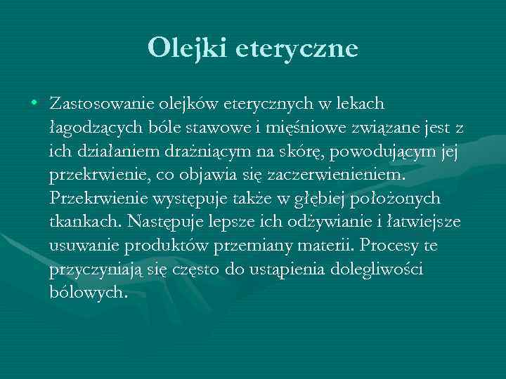 Olejki eteryczne • Zastosowanie olejków eterycznych w lekach łagodzących bóle stawowe i mięśniowe związane