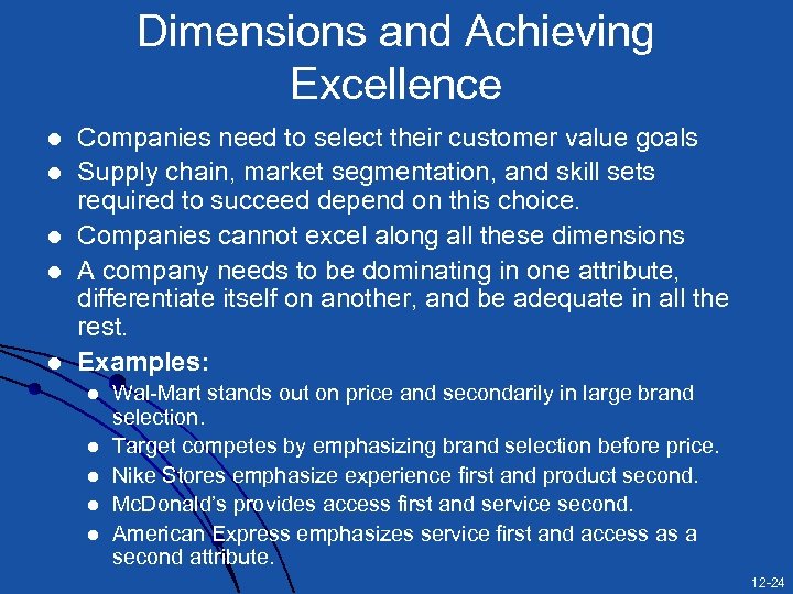 Dimensions and Achieving Excellence l l l Companies need to select their customer value