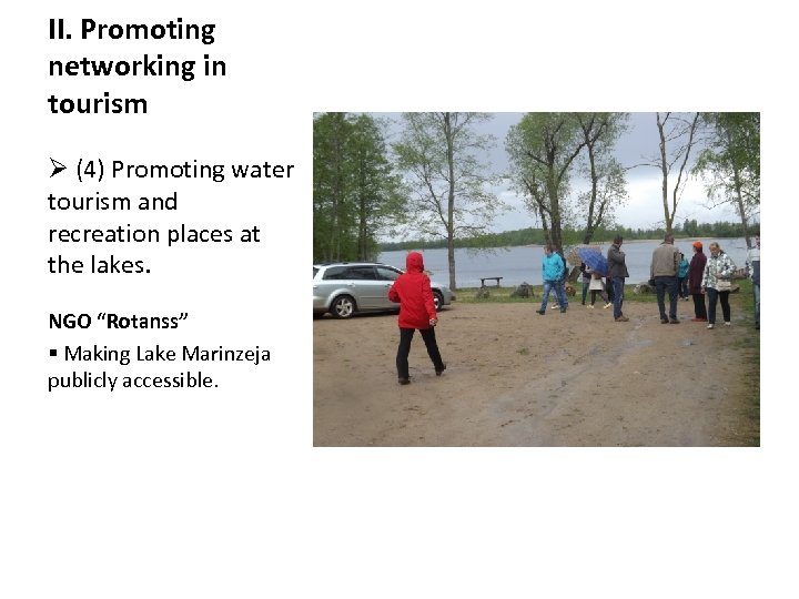 II. Promoting networking in tourism Ø (4) Promoting water tourism and recreation places at