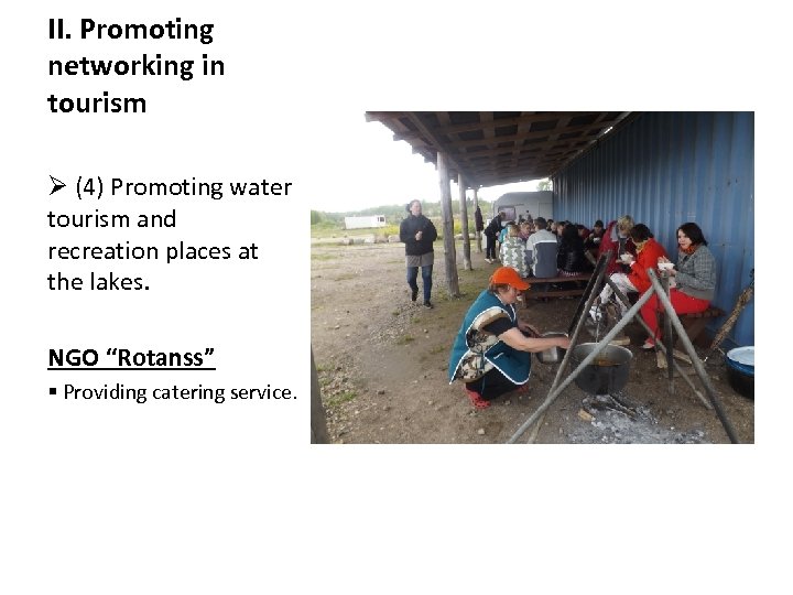 II. Promoting networking in tourism Ø (4) Promoting water tourism and recreation places at