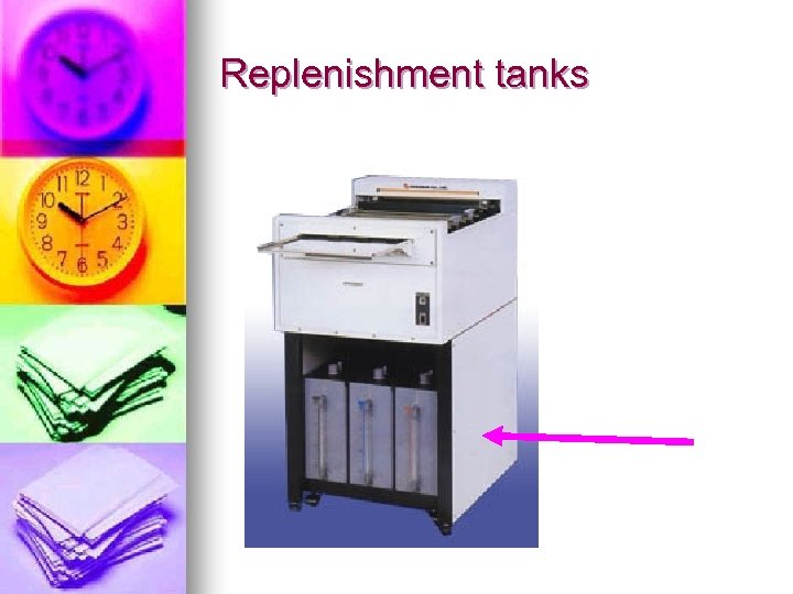 Replenishment tanks 