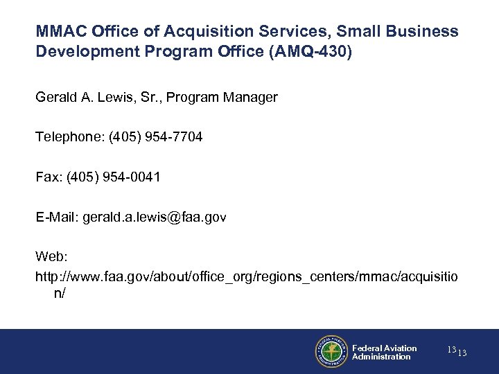 MMAC Office of Acquisition Services, Small Business Development Program Office (AMQ-430) Gerald A. Lewis,