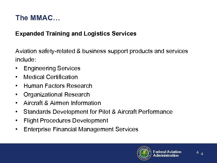 The MMAC… Expanded Training and Logistics Services Aviation safety-related & business support products and