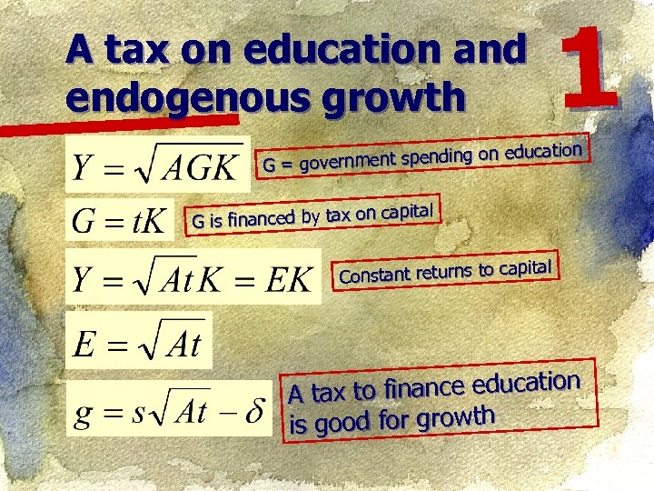 A tax on education and endogenous growth 1 cation ment spending on edu G