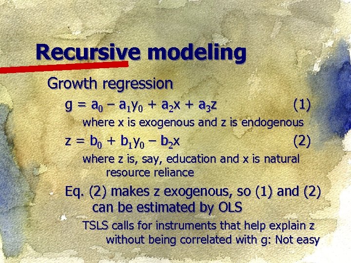 Recursive modeling Growth regression g = a 0 – a 1 y 0 +