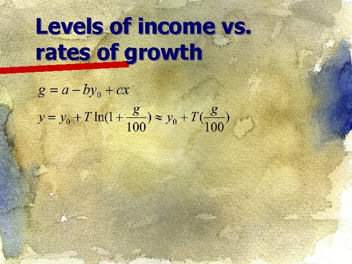 Levels of income vs. rates of growth 