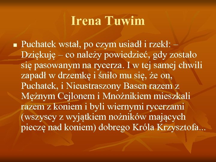 Irena Tuwim n Puchatek wstał, po czym usiadł i rzekł: – Dziękuję – co