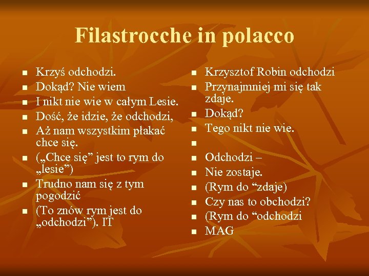 Filastrocche in polacco n n n n Krzyś odchodzi. Dokąd? Nie wiem I nikt