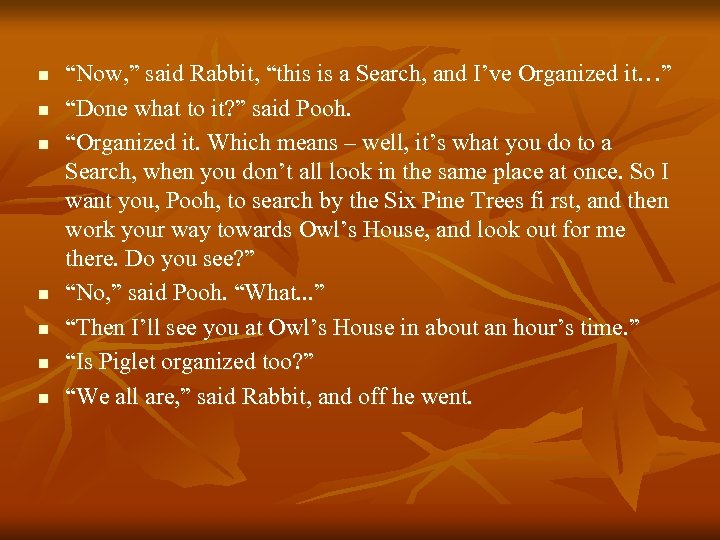 n n n n “Now, ” said Rabbit, “this is a Search, and I’ve