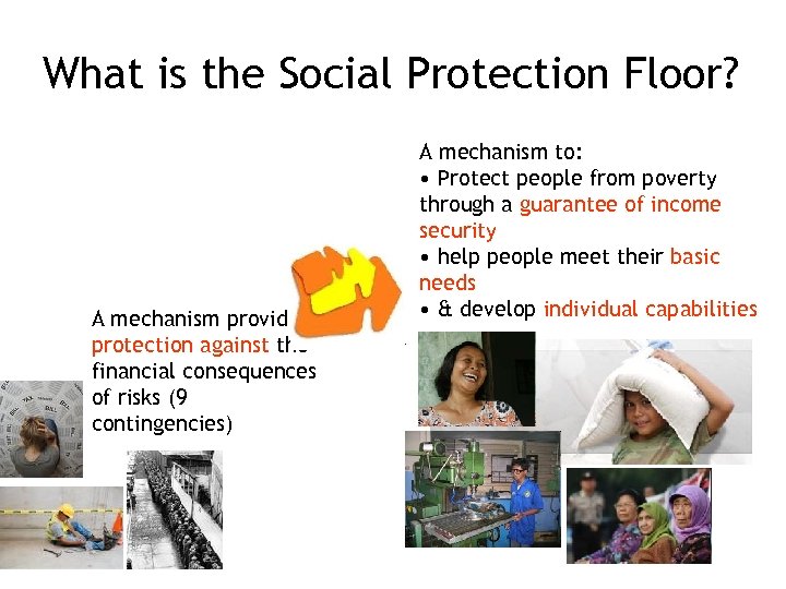 What is the Social Protection Floor? A mechanism providing protection against the financial consequences