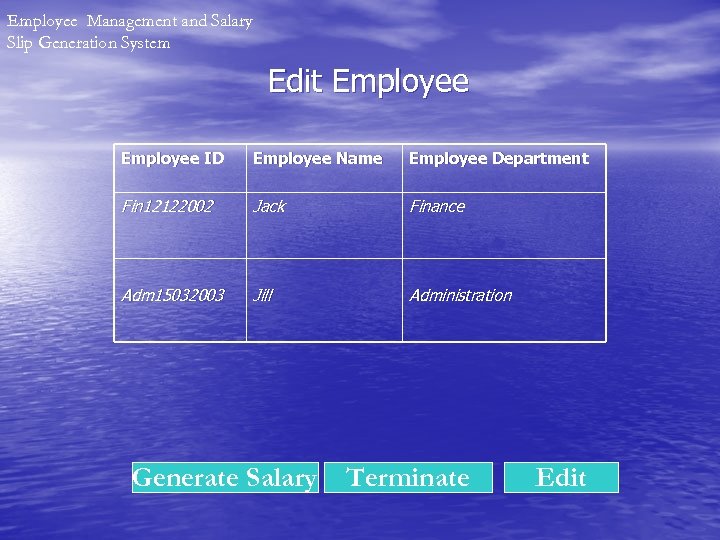 Employee Management and Salary Slip Generation System Edit Employee ID Employee Name Employee Department