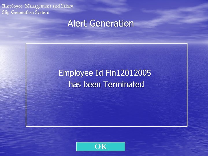 Employee Management and Salary Slip Generation System Alert Generation Employee Id Fin 12012005 has