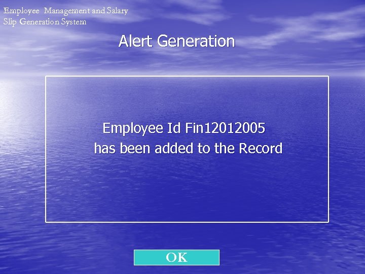 Employee Management and Salary Slip Generation System Alert Generation Employee Id Fin 12012005 has