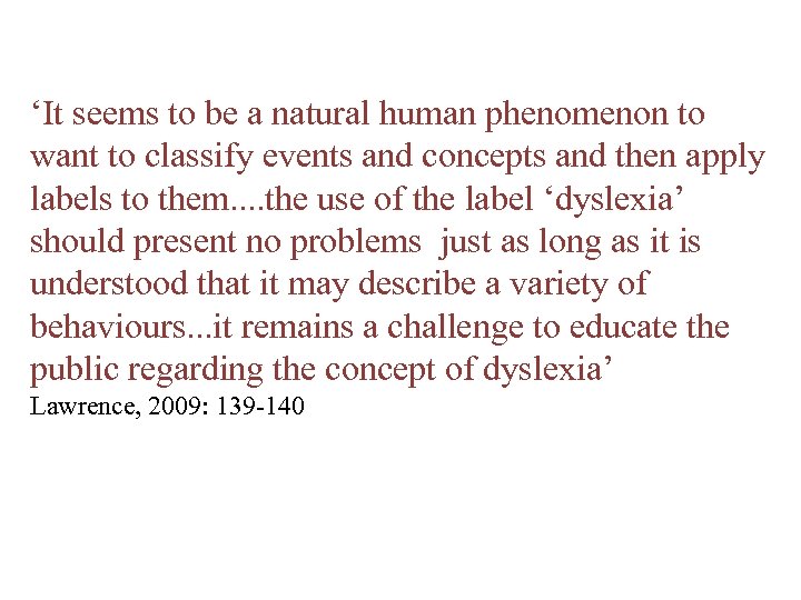 ‘It seems to be a natural human phenomenon to want to classify events and