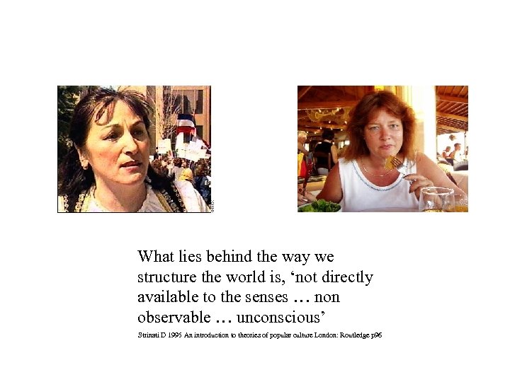 What lies behind the way we structure the world is, ‘not directly available to