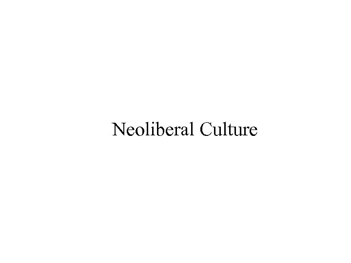 Neoliberal Culture 