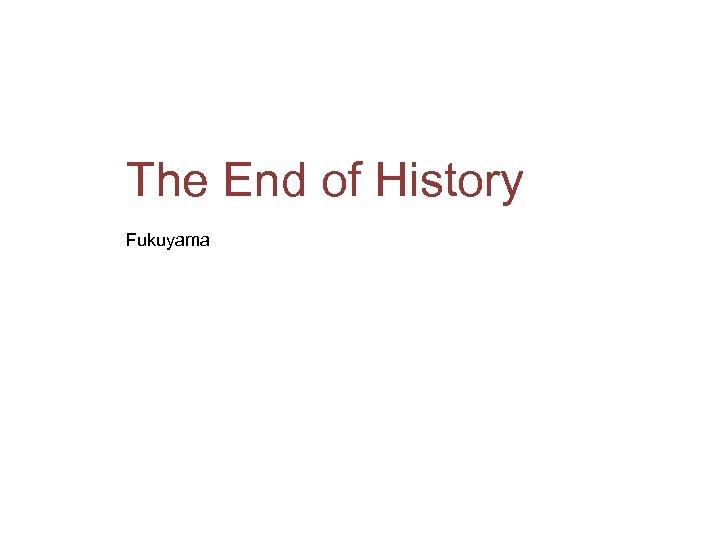 The End of History Fukuyama 