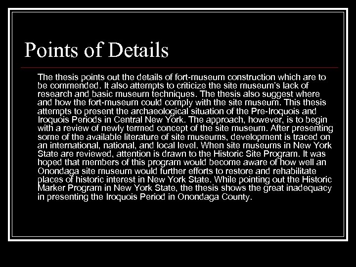 Points of Details The thesis points out the details of fort-museum construction which are