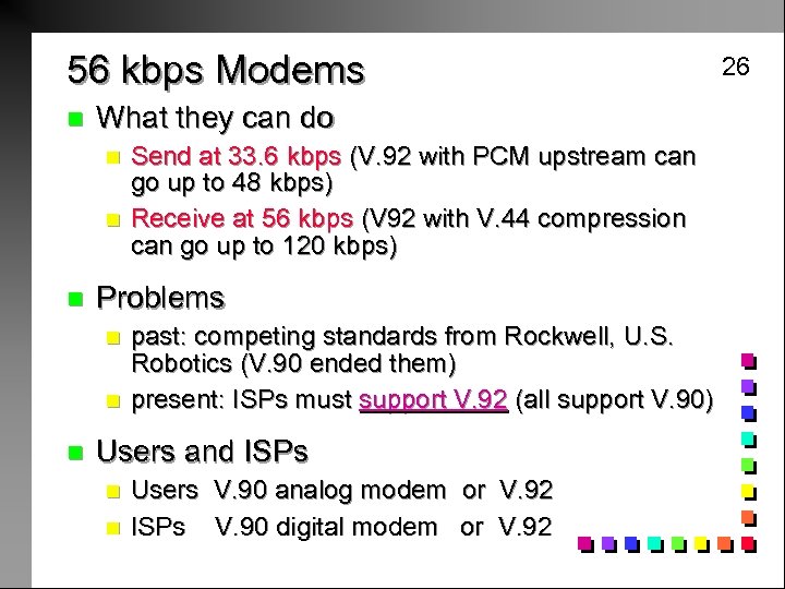 56 kbps Modems n What they can do n n n Problems n n