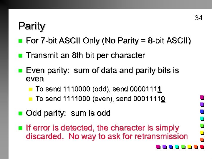 Parity n For 7 -bit ASCII Only (No Parity = 8 -bit ASCII) n