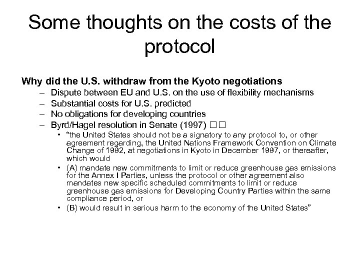 Some thoughts on the costs of the protocol Why did the U. S. withdraw