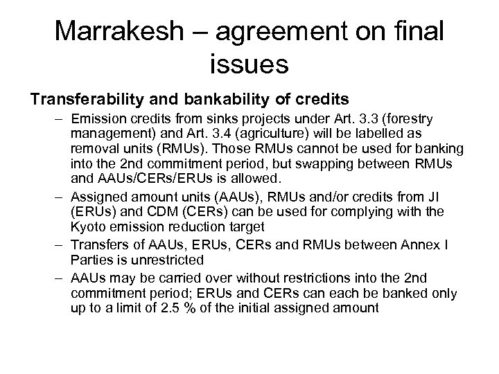 Marrakesh – agreement on final issues Transferability and bankability of credits – Emission credits