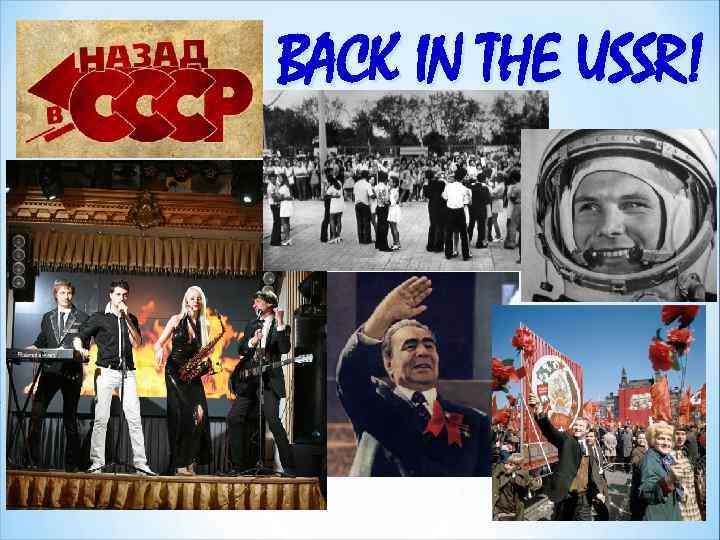 BACK IN THE USSR! 