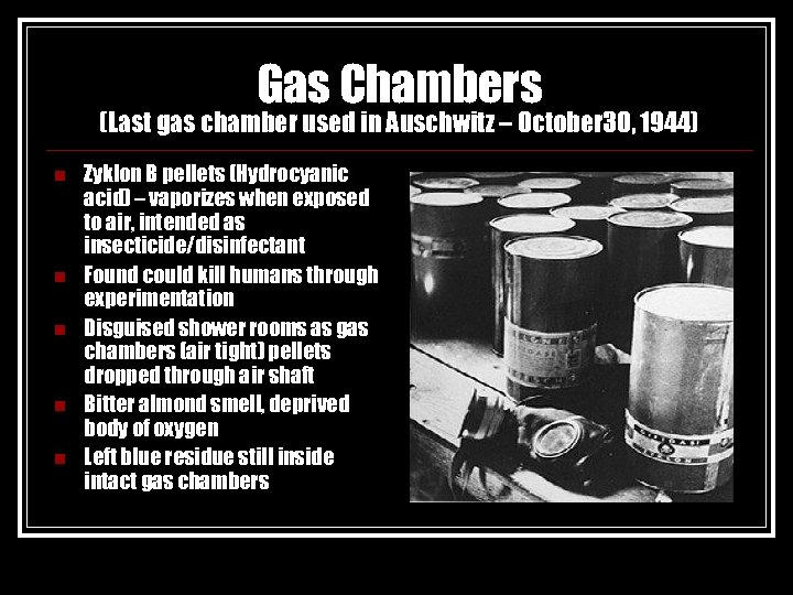 Gas Chambers (Last gas chamber used in Auschwitz – October 30, 1944) n n