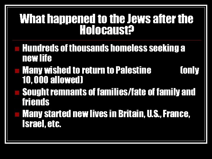 What happened to the Jews after the Holocaust? Hundreds of thousands homeless seeking a