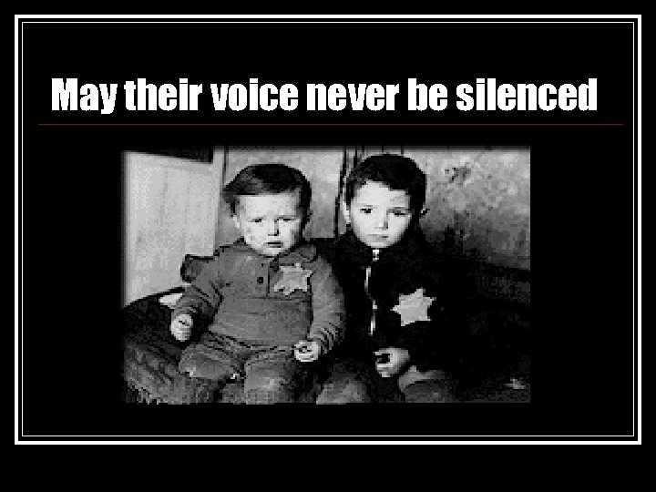 May their voice never be silenced 