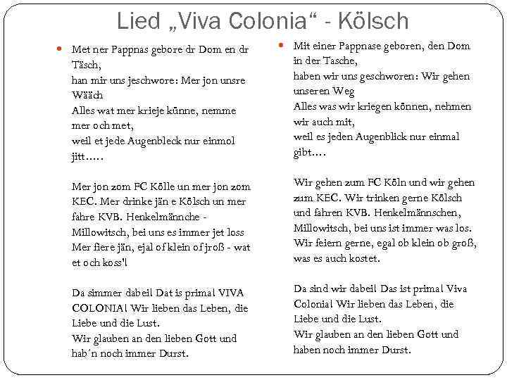 Lied „Viva Colonia“ - Kölsch Met ner Pappnas gebore dr Dom en dr Mit