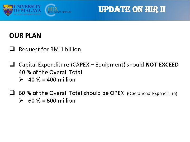 u. Pdate on hi. R ii OUR PLAN q Request for RM 1 billion