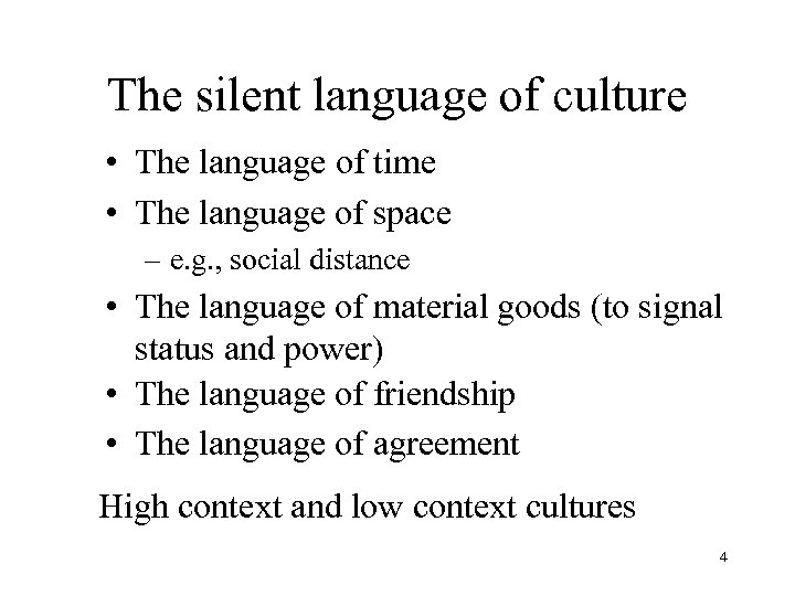 The silent language of culture • The language of time • The language of