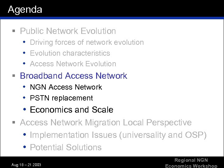 Agenda § Public Network Evolution • Driving forces of network evolution • Evolution characteristics