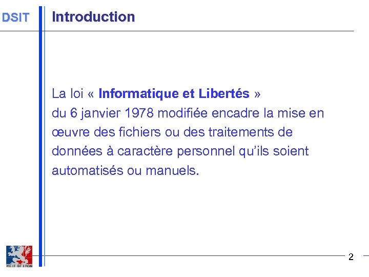 DSIT Introduction La loi « Informatique et Libertés » du 6 janvier 1978 modifiée