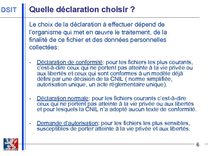 DSIT Quelle déclaration choisir ? Le choix de la déclaration à effectuer dépend de