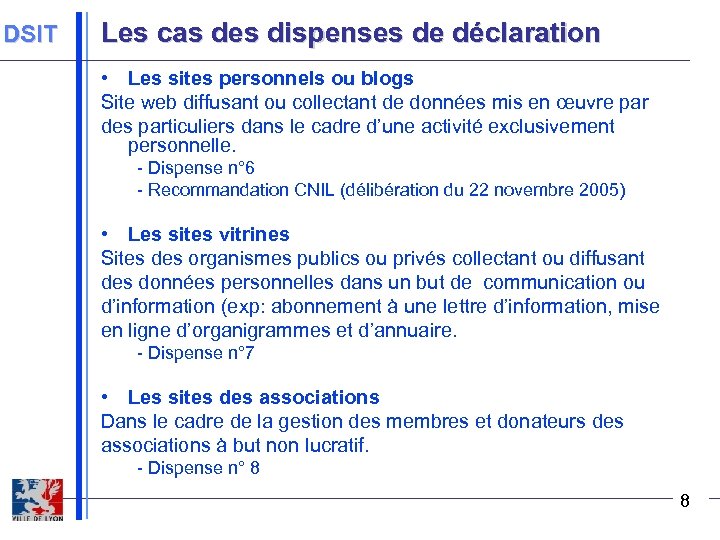 DSIT Les cas des dispenses de déclaration • Les sites personnels ou blogs Site