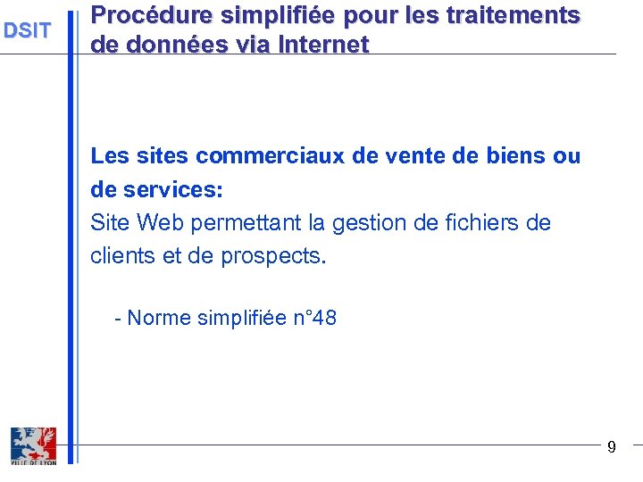 DSIT Procédure simplifiée pour les traitements de données via Internet Les sites commerciaux de
