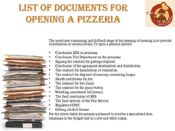 list of documents for opening a pizzeria The most time-consuming and difficult stage at