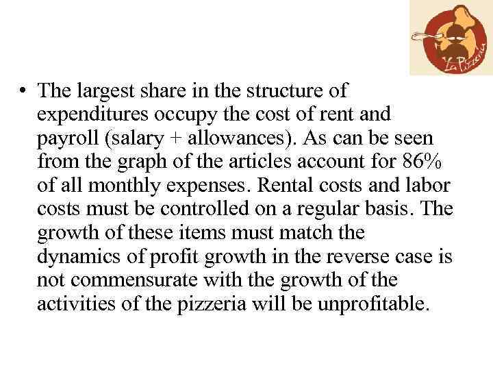 • The largest share in the structure of expenditures occupy the cost of