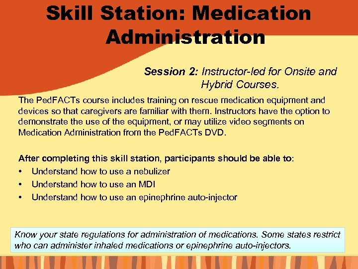 Skill Station: Medication Administration Session 2: Instructor-led for Onsite and Hybrid Courses. The Ped.