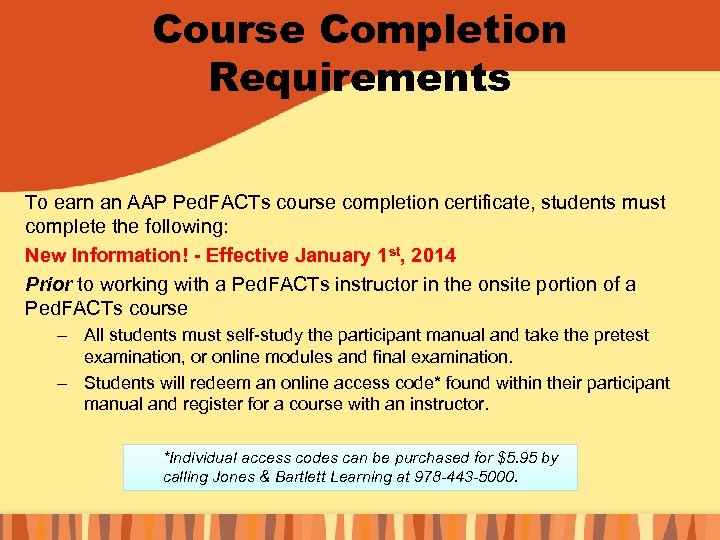 Course Completion Requirements To earn an AAP Ped. FACTs course completion certificate, students must
