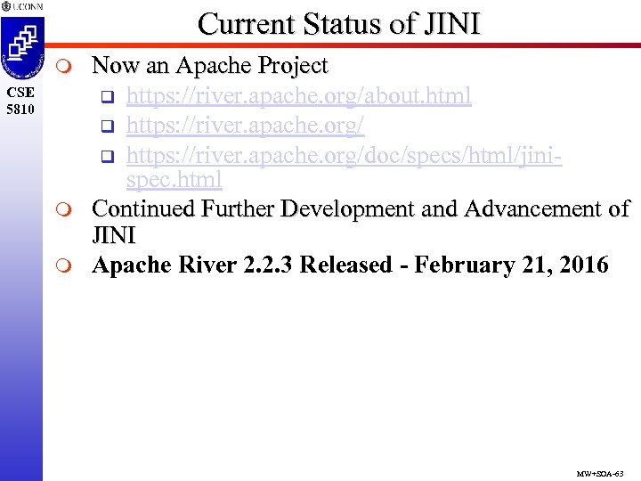 Current Status of JINI m CSE 5810 m m Now an Apache Project q